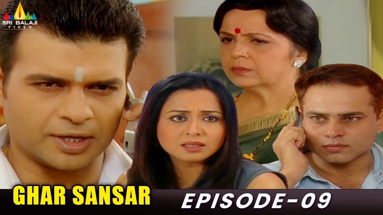 Ghar Sansar Hindi TV Serial | Episode-09 | Famous Hindi Daily Serials @SriBalajiBollywood