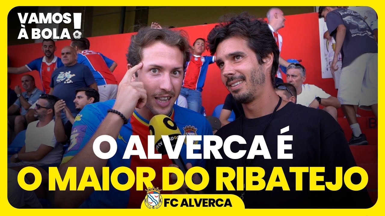 FC Alverca - Vamos &agrave; Bola T3 | sport tv