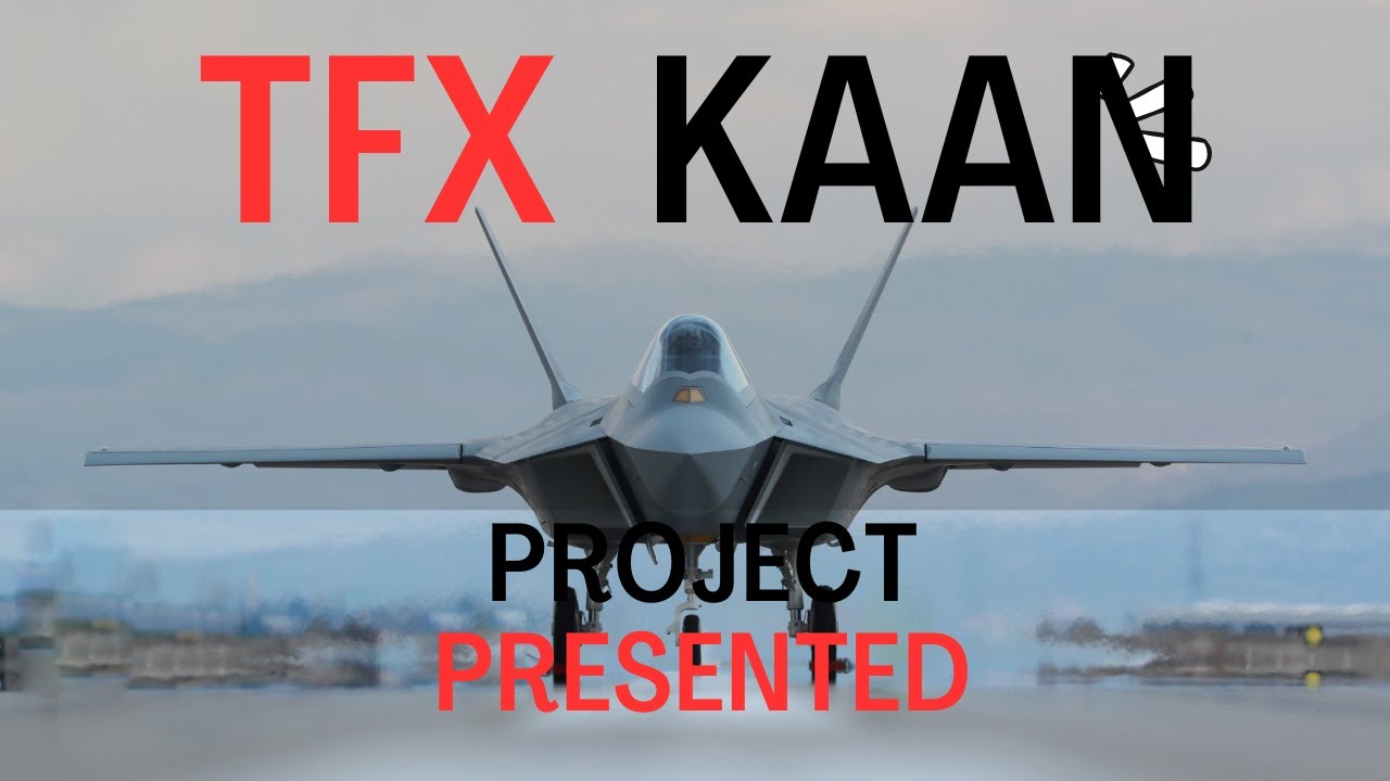 Turkish TFX Kaan Project Finally presented  |  New Chapter in Turkish Avionics