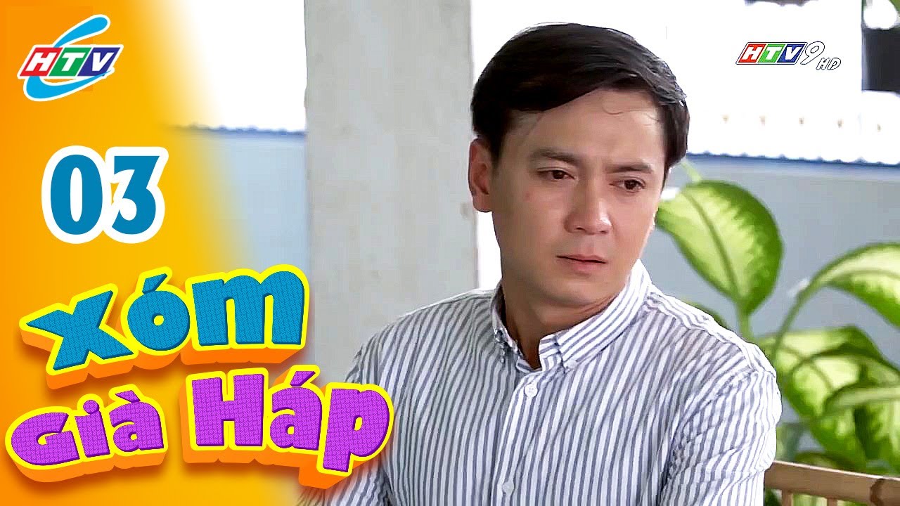Xóm Già Háp - Tập 3 | HTVC Phim Sitcom Việt Nam