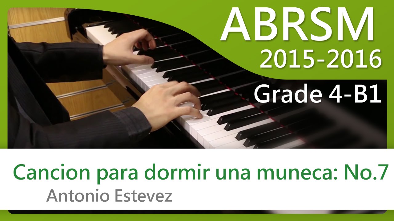 [青苗琴行] ABRSM Piano 2015-2016 Grade 4 B1 Cancion para dormir una muneca: No.7