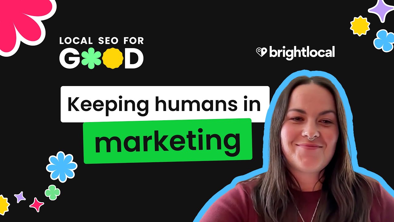 Keeping Humans in Marketing -  Leighanne Jones (Rayome) | Local SEO for Good 2025