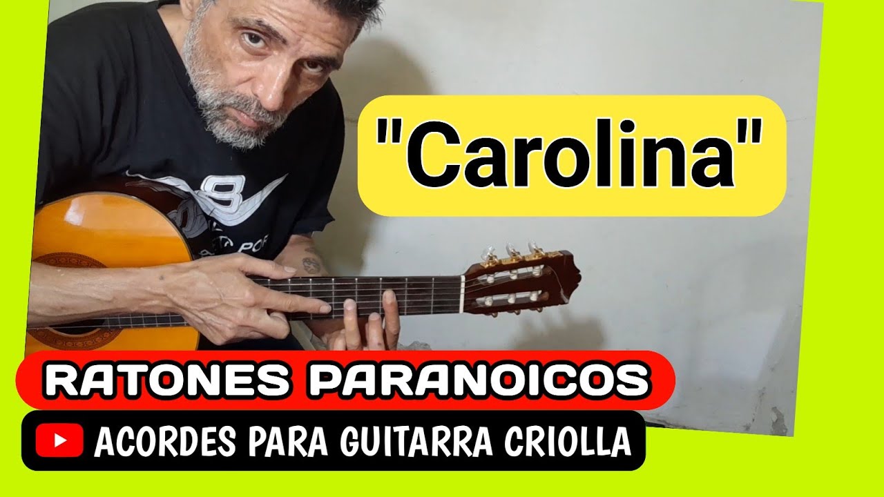 Cómo tocar Carolina Ratones Paranoicos con guitarra criolla Acordes Tutorial Letra