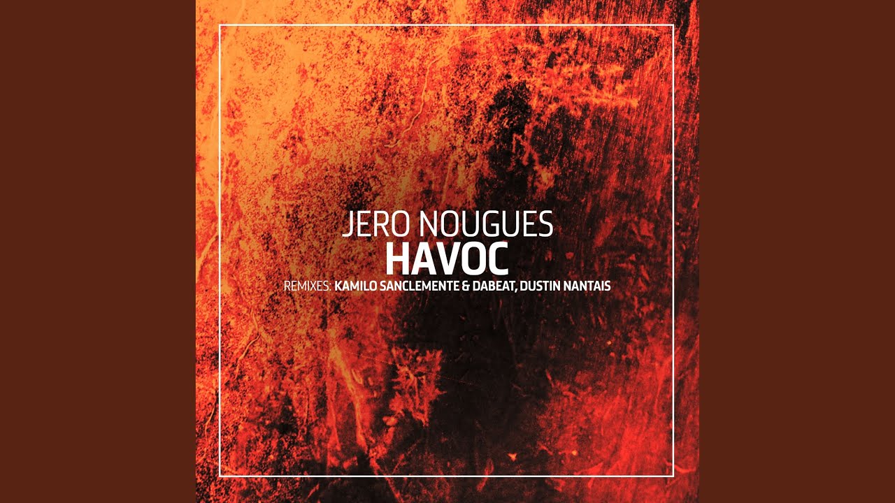 Havoc (Dustin Nantais Remix)