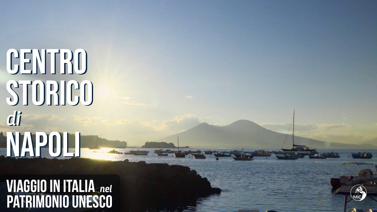Viaggio in Italia nel Patrimonio Unesco: centro storico di Napoli