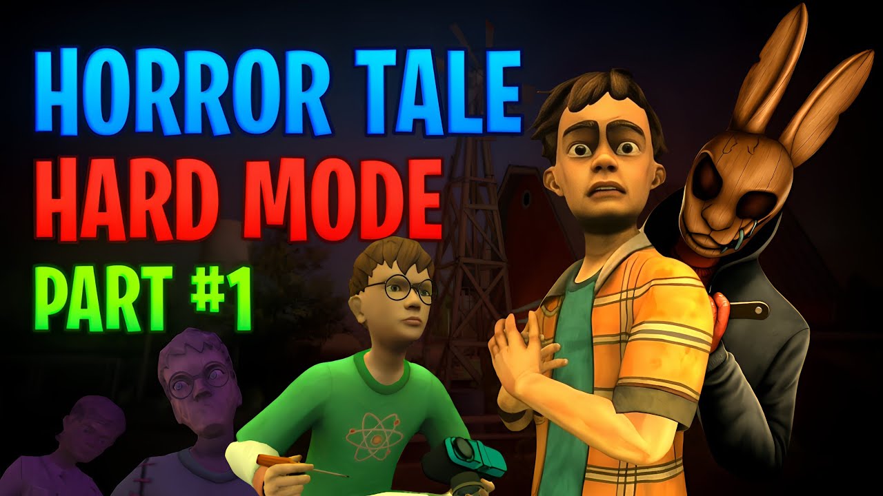 HORROR TALE 1 ~ HARD MODE [ PART - 1 ] 