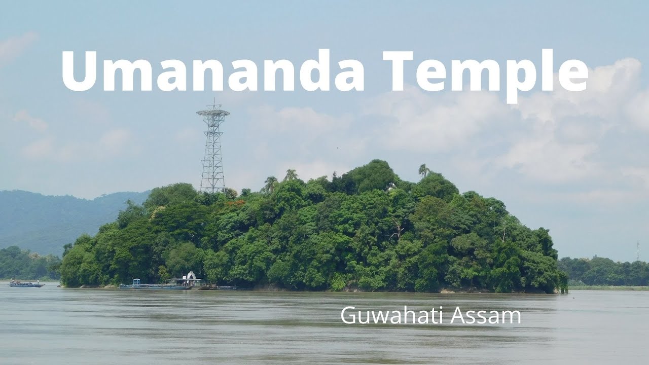 Umananda Temple Guwahati Assam-  Smallest Inhabited Riverine Island in the World on Brahmaputra