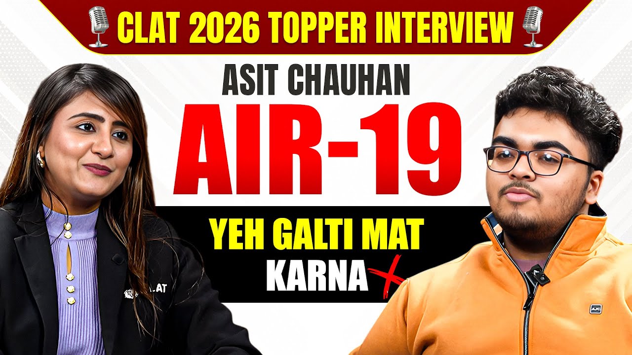 CLAT 2026 AIR 19 Asit Chauhan 🚀 | Yeh Galti Mat Karna ❌ (Topper Reveals)