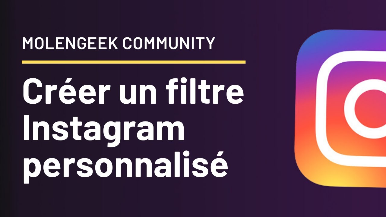 Comment créer un filtre Instagram Story ?
