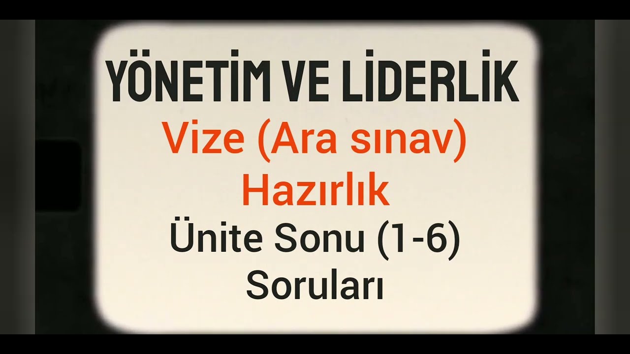 AUZEF/ Yönetim ve Liderlik /Vize (Ara sınav) Hazırlık/ Ünite Sonu(1-6) Soruları/ Çocuk Gelişimi