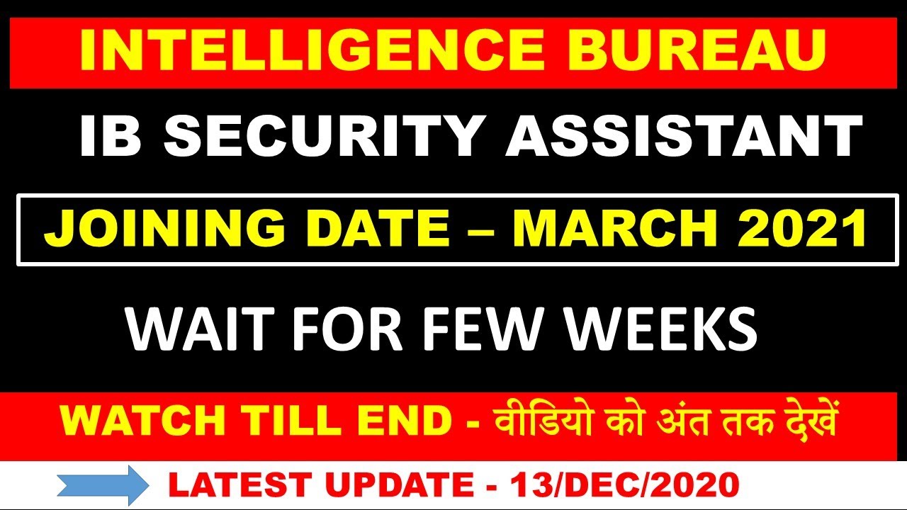 INTELLIGENCE BUREAU IB SECURITY ASSISTANT 2020 UPDATE JOINING MONTH MARCH 2021 WATCH TILL END