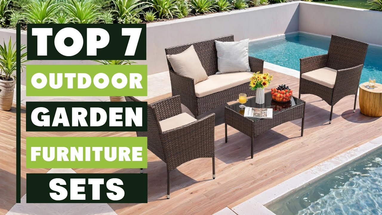 7 Best Outdoor Garden Furniture Sets for Stylish Relaxation