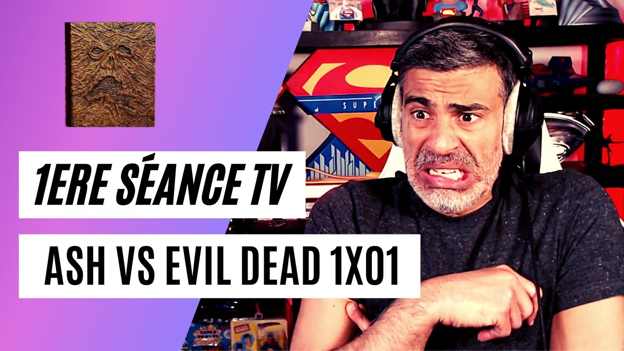 1ERE SÉANCE TV: ASH VS EVIL DEAD 1X01