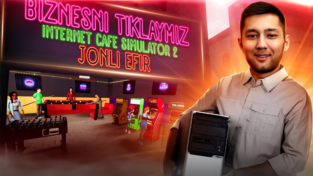 INTERNET CAFE SIMULATOR 2 - BIZNESNI TIKLAYMIZ | UZLIDER | JONLI EFIR