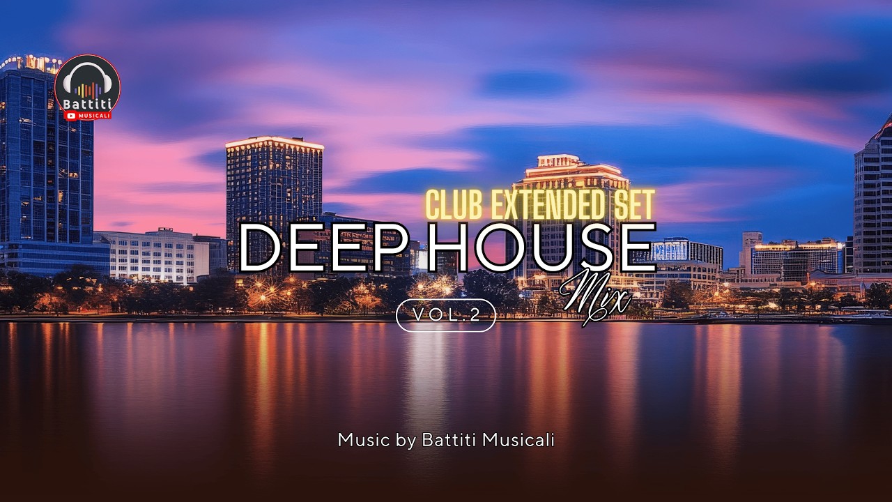 Exclusive Lounge Sessions &ndash; Deep House for Private Events (Club Extended) Vol.2 by @BattitiMusicali