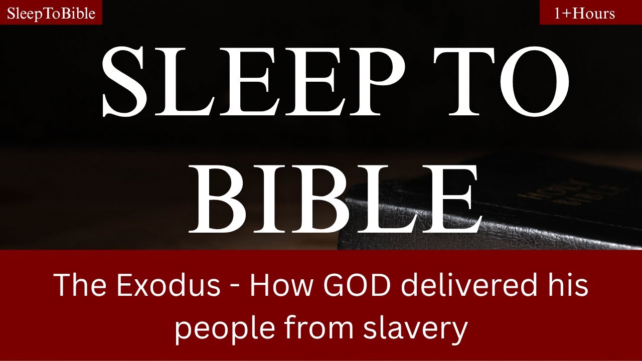 Bible To Sleep To | The Exodus: Moses Delivers Israel from Egypt - Old Testament Story