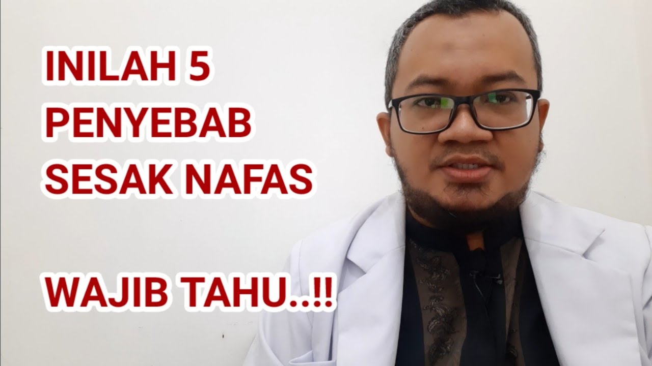 Inilah 5 Penyebab Sesak Nafas Yang Wajib Kamu Tahu