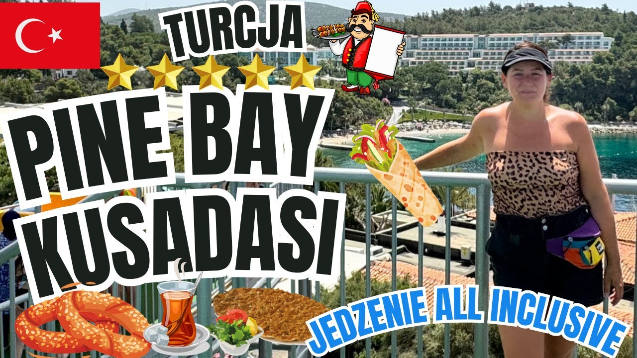 🇹🇷Co zjecie w PINE BAY RESORT KUSADASI? Kulinarna Przygoda na Wybrzeżu Egejskim Turcja All inclusive