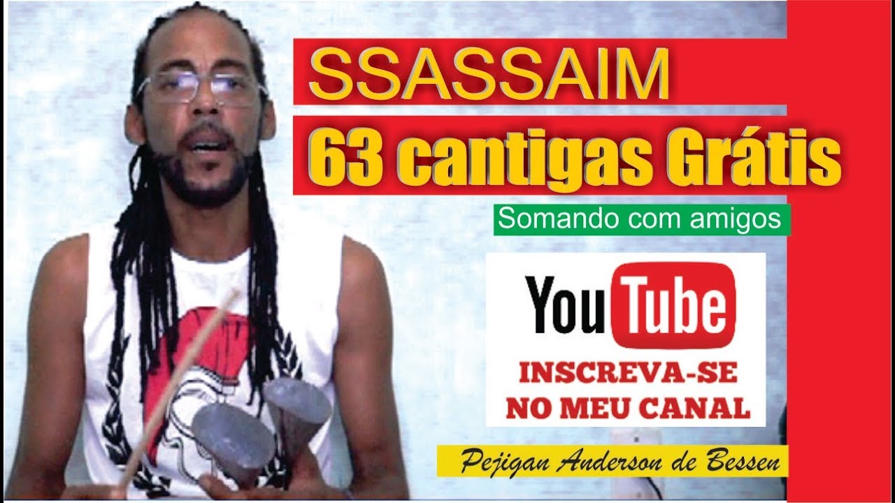 GR&Aacute;TIS 63 CANTIGAS SSASSAIN GR&Aacute;TIS - SOMANDO COM AMIGOS - PEJI