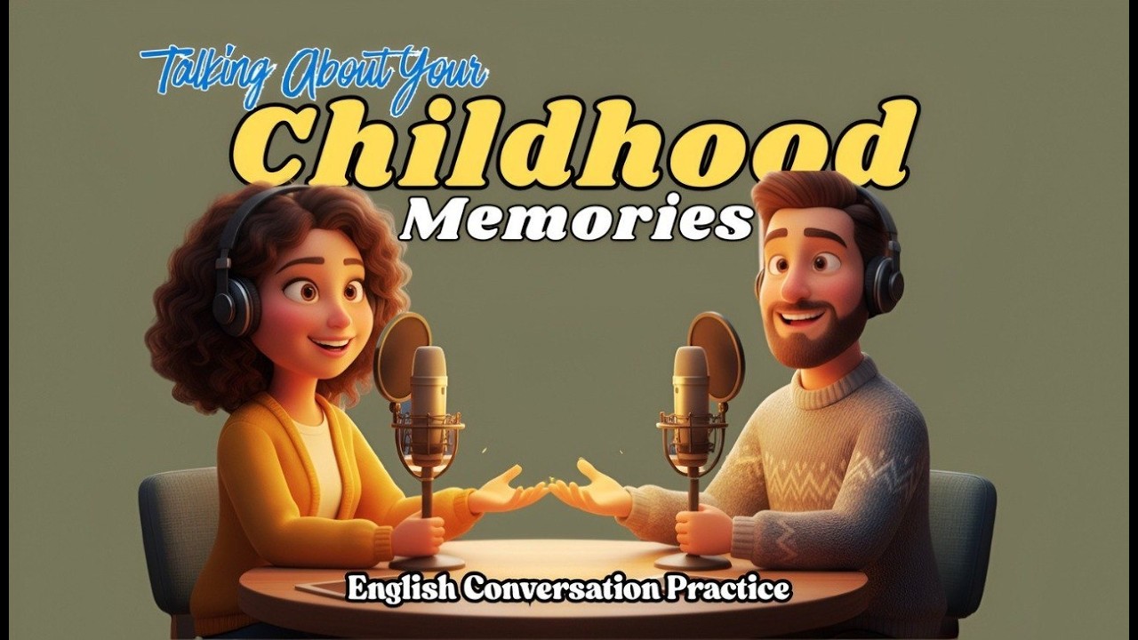 English Podcast for Easy English Conversation | Talking About Your Childhood Memories in English