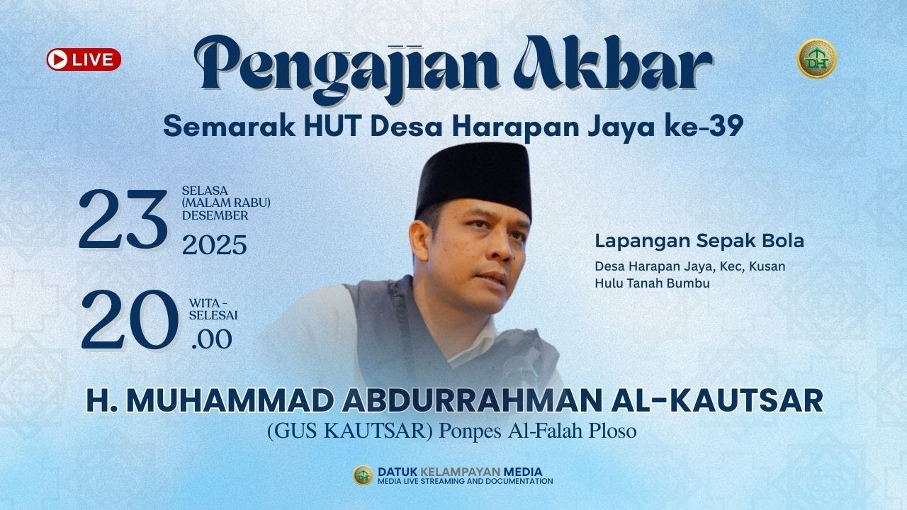 (LIVE) PENGAJIAN AKBAR, Semarak HUT Desa Harapan Jaya Ke-39