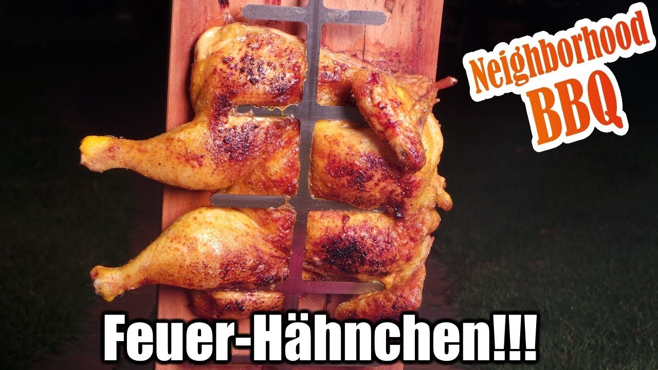 Feuer Hähnchen grillen!!! Mit Neighborhood BBQ