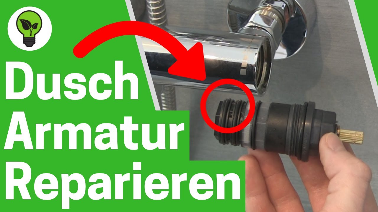 Duscharmatur Reparieren ✅ULTIMATIVE ANLEITUNG: Kartusche Wechseln, wenn Thermostat Undicht & Tropft?