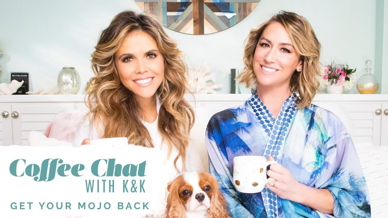 How To Get Your Mojo Back!! Coffee Chat with K&K You Have To See