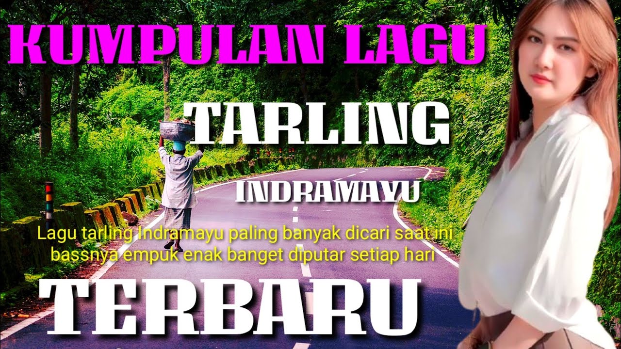 KUMPULAN LAGU TARLING CIREBONAN PALING EMPUK BASS-NYA - TARLING INDRAMAYU KOPLO TERBARU 