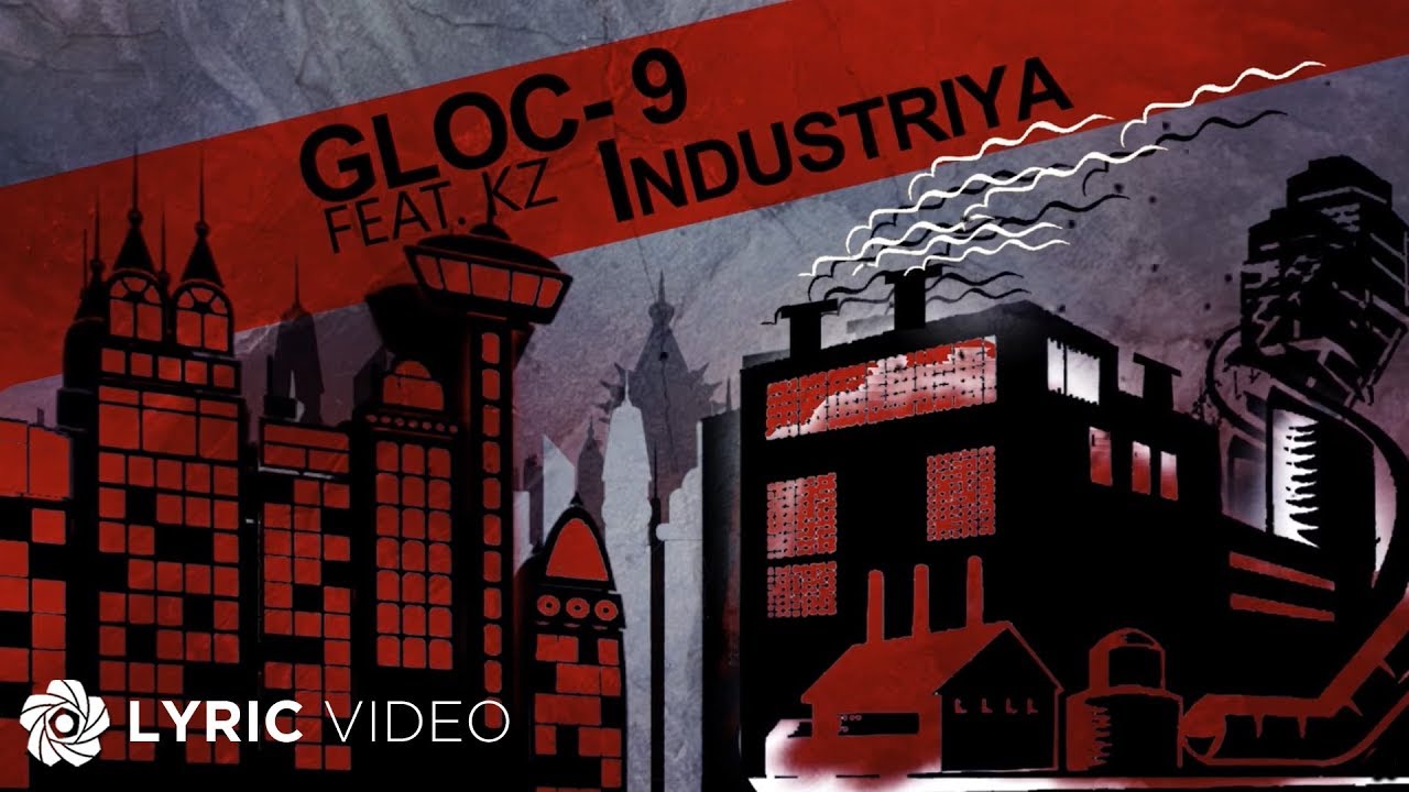 Industriya - Gloc-9 feat. KZ Tandingan (Lyrics)