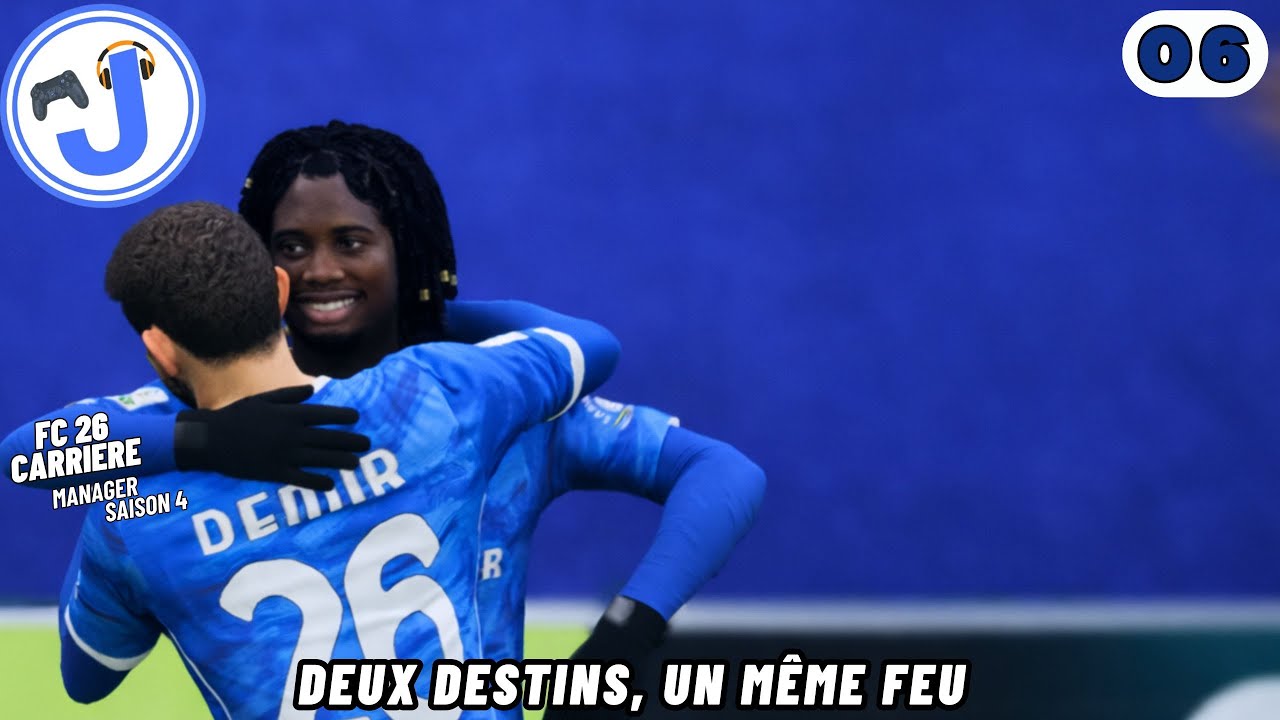 CARRIÈRE MANAGER FC 26 S4 #06 : Deux destins, un même feu