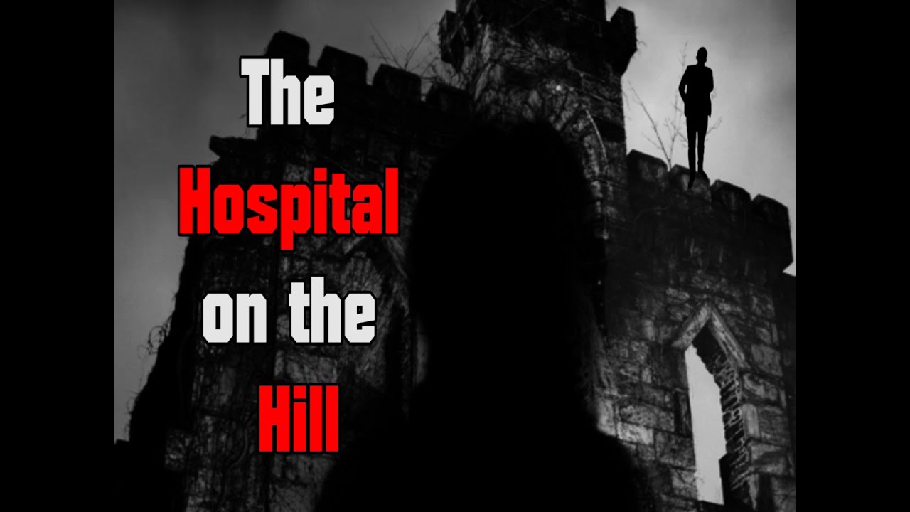 Creepypasta - The Hospital on the Hill - Nederlands