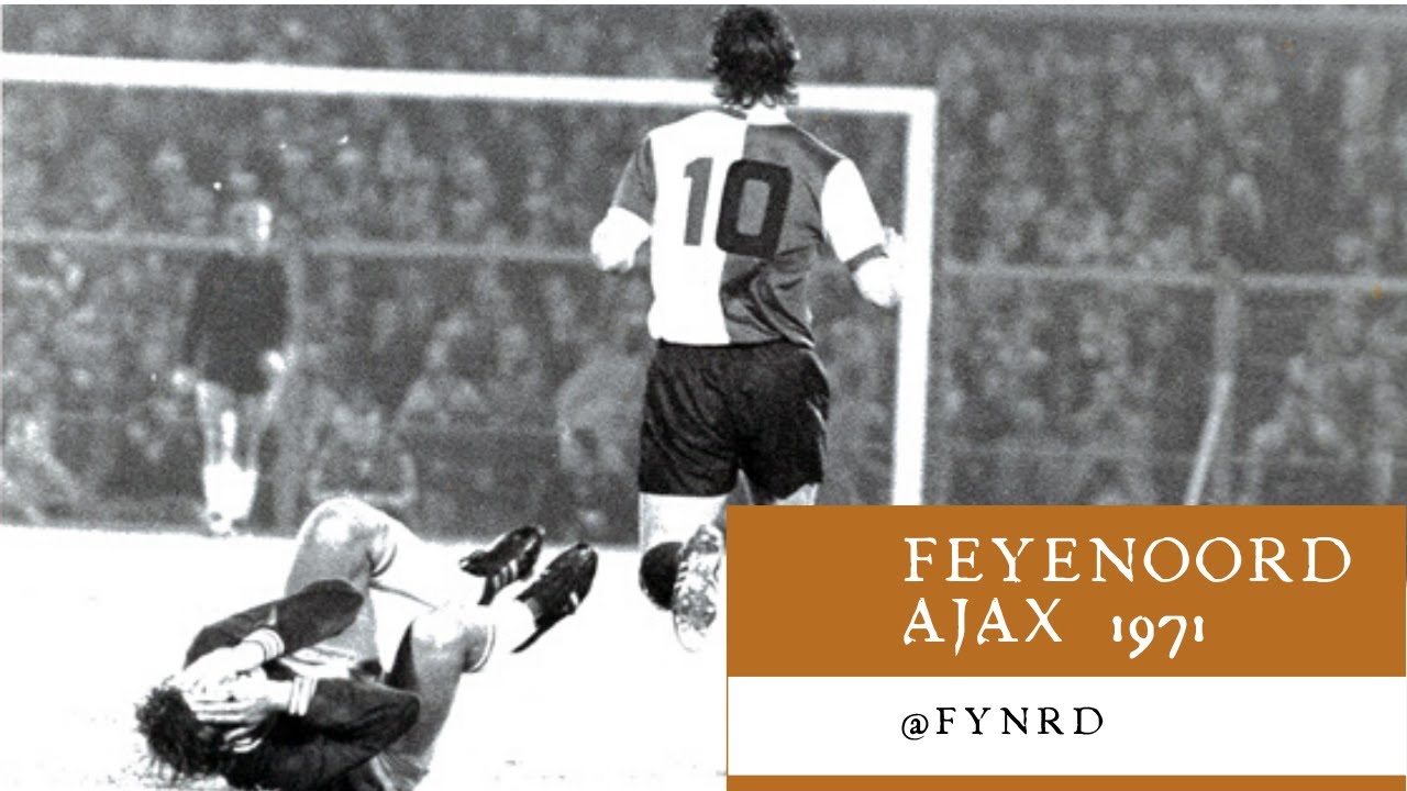 Ajax   Feyenoord Rotterdam 1   3 , 1971
