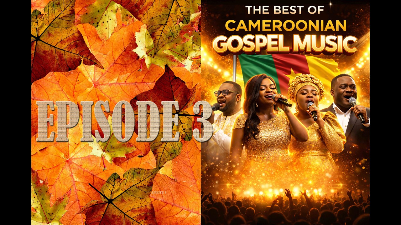 THE BEST CAMEROONIAN GOSPEL EPISODE 3