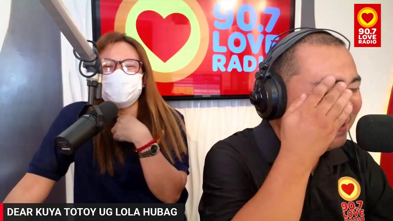 DEAR KUYA TOTOY UG LOLA HUBAG