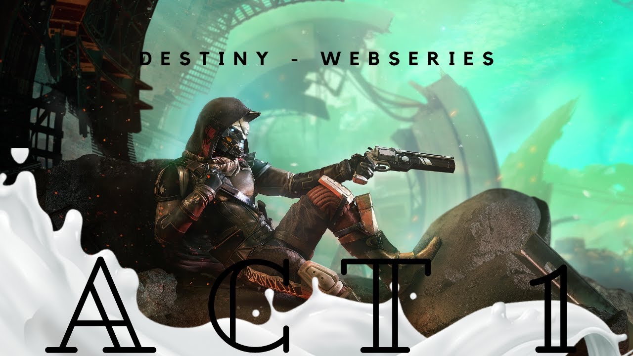 Destiny Series - ACT 1 TRAILER