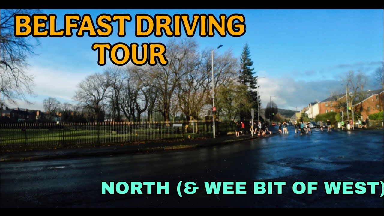 BELFAST DRIVE- Sunday morning around North Belfast (& wee bit of West)