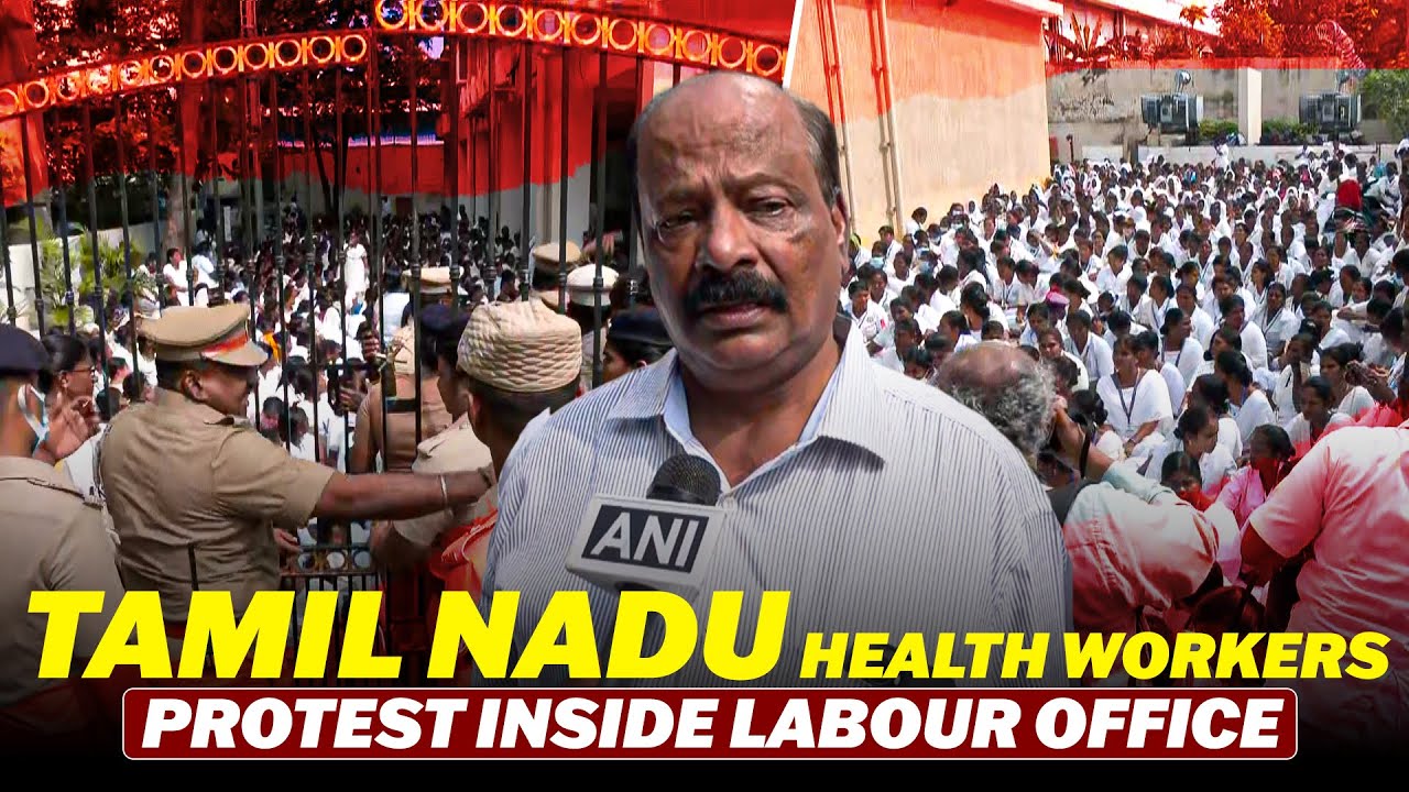 LIVE: Tamil Nadu health officers, workers protest inside labour office | MK Stalin