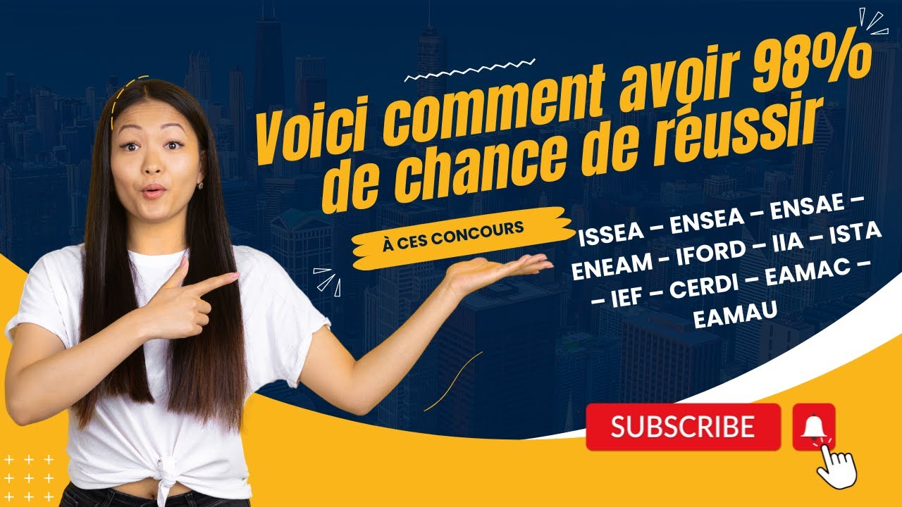 Avoir 98% de chance de réussir ISSEA–ENSEA–ENSAE–ENEAM-IFORD–IIA–ISTA – IEF – CERDI – EAMAC – EAMAU
