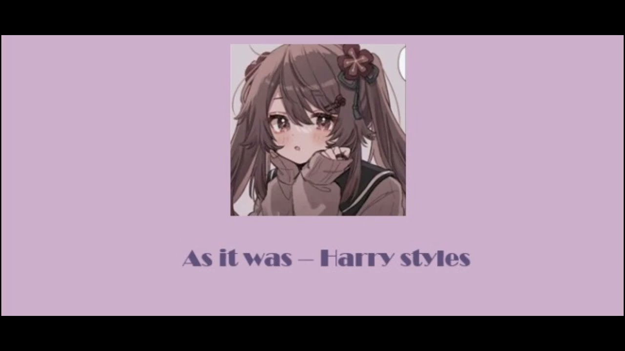 as it was - Harry styles speed up~