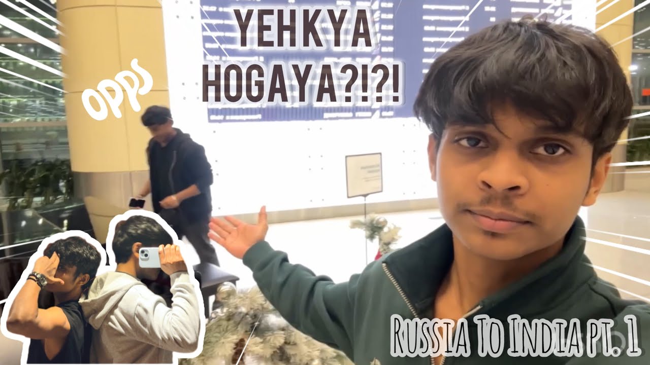 India 🇮🇳 to Russia 🇷🇺 ( Pt.1), (Russia 🇷🇺  to UAE 🇦🇪)PODCAST AT LAST!!