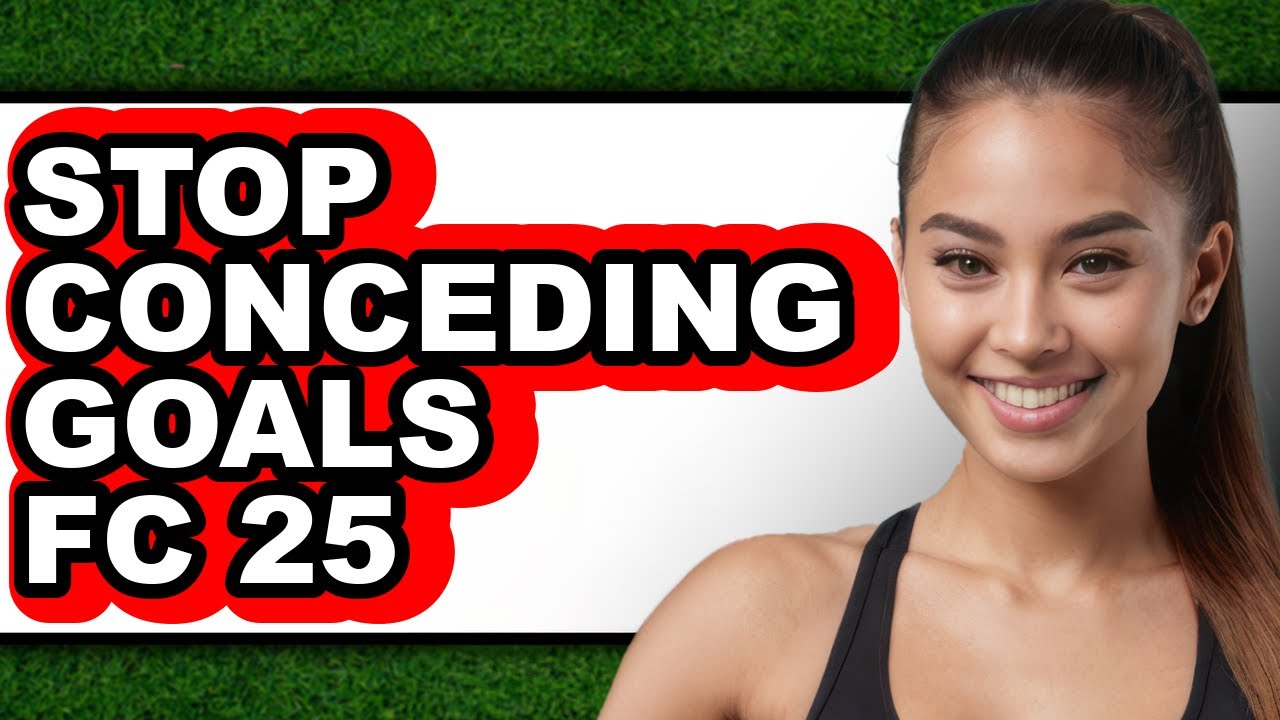 How to Stop Conceding Goals Fc 25 - Step by Step