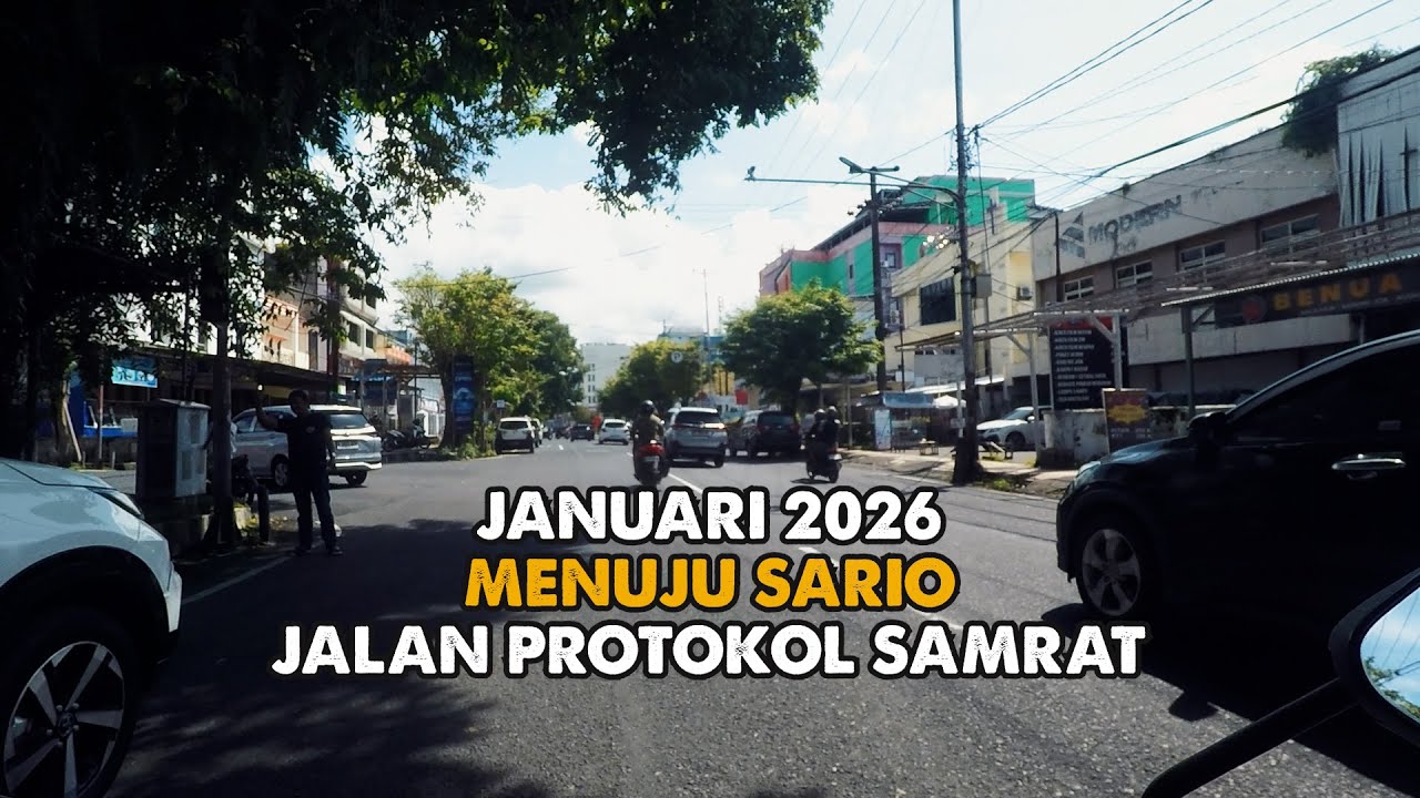 SAMRAT | SUASANA JALAN PUSAT KOTA MANADO 2026