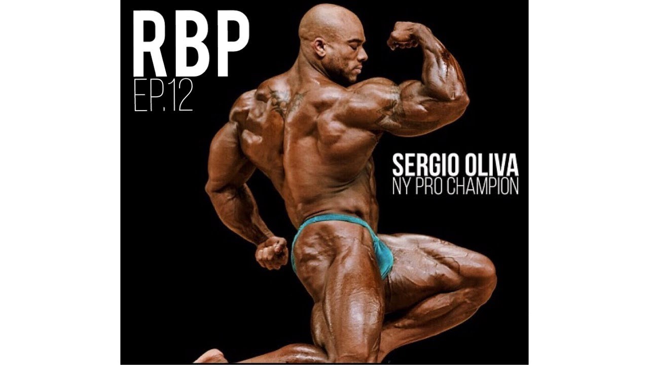 RBP Ep.12 Sergio Oliva Jr. - Is Your History A Gift Or A Curse?