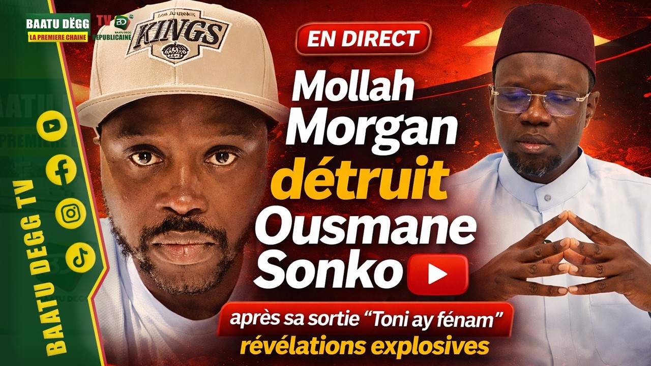 🔴 [EN DIRECT] Mollah Morgan détruit Ousmane Sonko  « Toni ay fénam » révélations...