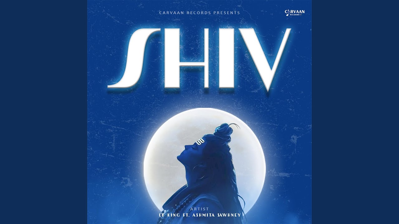 Shiv (feat. Lb King & Ashmita Sawhney)