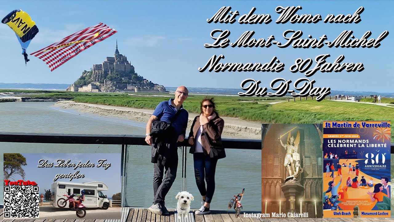 Mit dem Womo nach Le Mont-Saint-Michel Normandie 80 Jahren Du D-Day das müsst ihr geshehen haben.