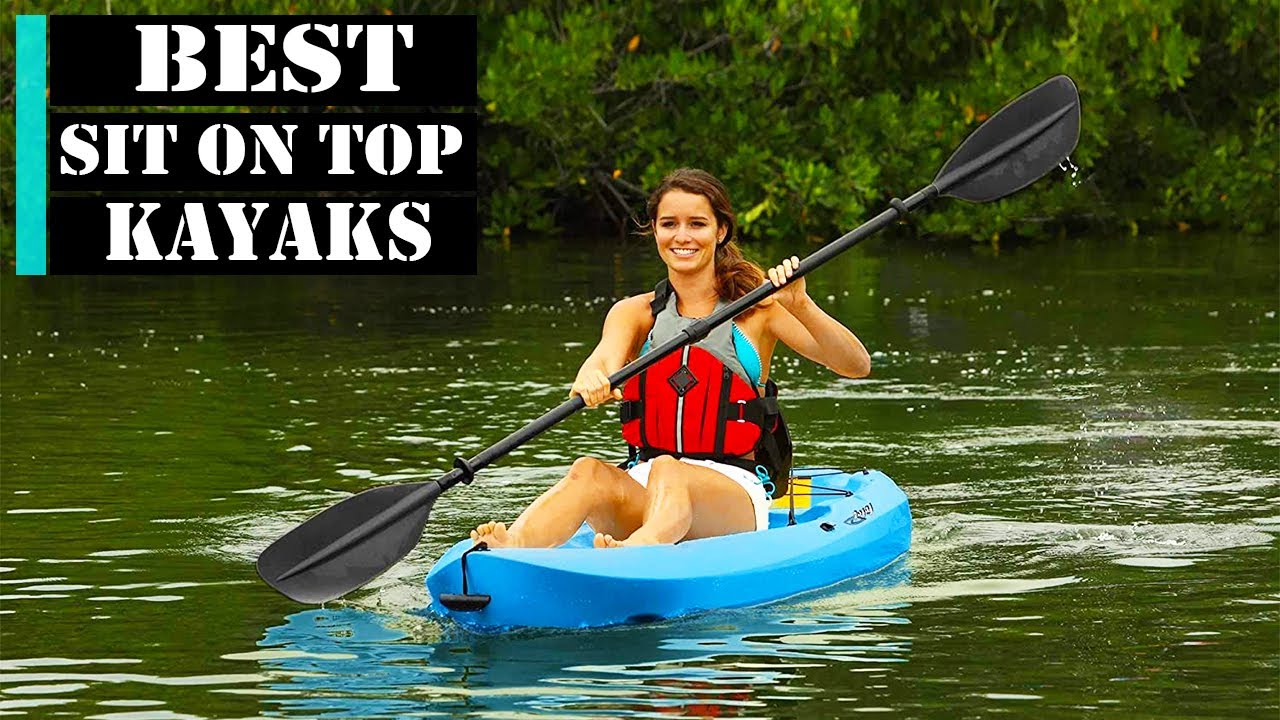 Top 5 Best Sit On Top Kayaks of 2024