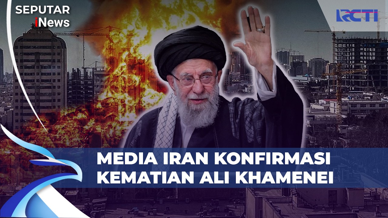 BREAKING! Media Iran Konfirmasi Kematian Ali Khamenei dalam Serangan AS-Israel