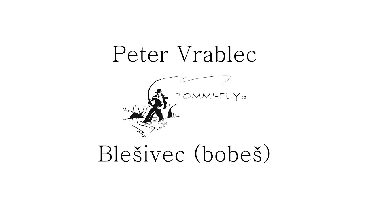 Peter Vrablec - Blešivec (bobeš)  | Vázání mušek | Fly tying
